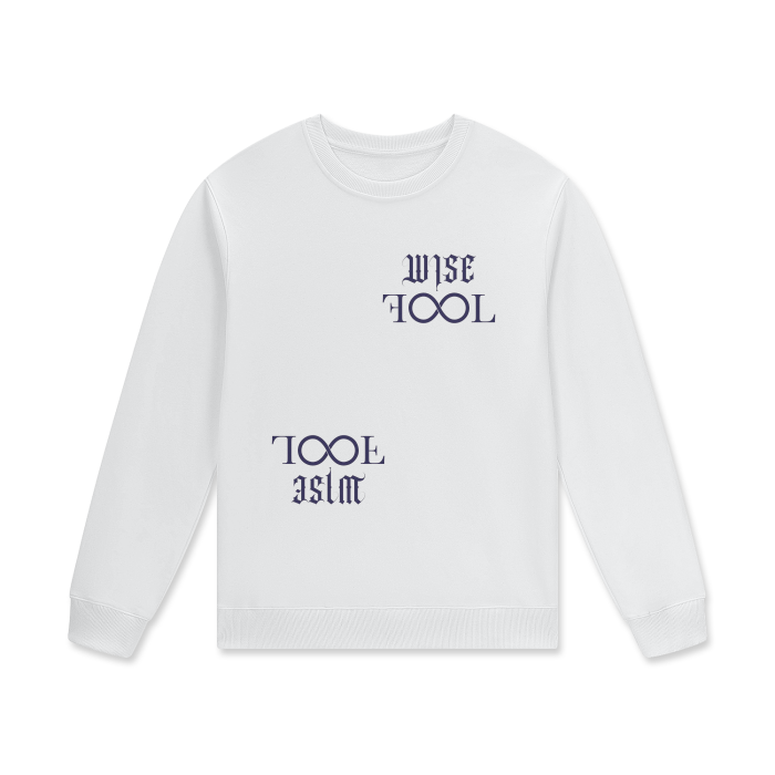 Wise Fool Sweatshirt